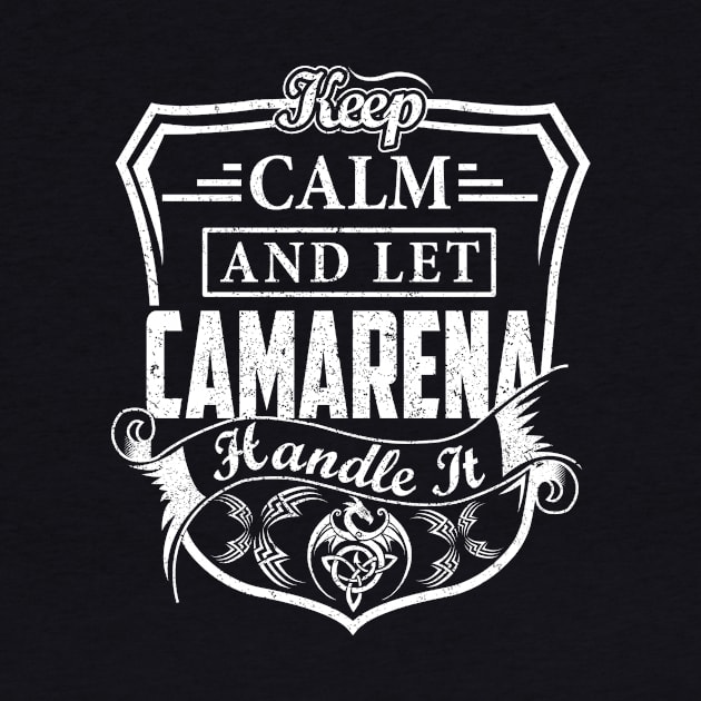 Keep Calm and Let CAMARENA Handle It by Jenni